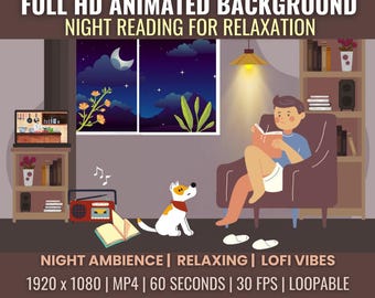 May include: An animated background featuring a boy reading a book in a chair, a dog sitting on the floor, and a night sky view from a window. The scene includes stars, plants, a TV screen, and a radio playing music. The text on the image reads "FULL HD ANIMATED BACKGROUND NIGHT READING FOR RELAXATION NIGHT AMBIENCE | RELAXING | LOFI VIBES 1920 x 1080 | MP4 | 60 SECONDS | 30 FPS | LOOPABLE ANIMATED BOY, DOG, STARS, TV SCREEN, PLANTS, BOOK AND MUSIC"