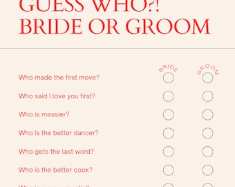 May include: A printable bridal shower game with the title "Guess Who?! Bride or Groom" and a list of questions about the bride and groom.  The game includes circles for guests to circle their answers.