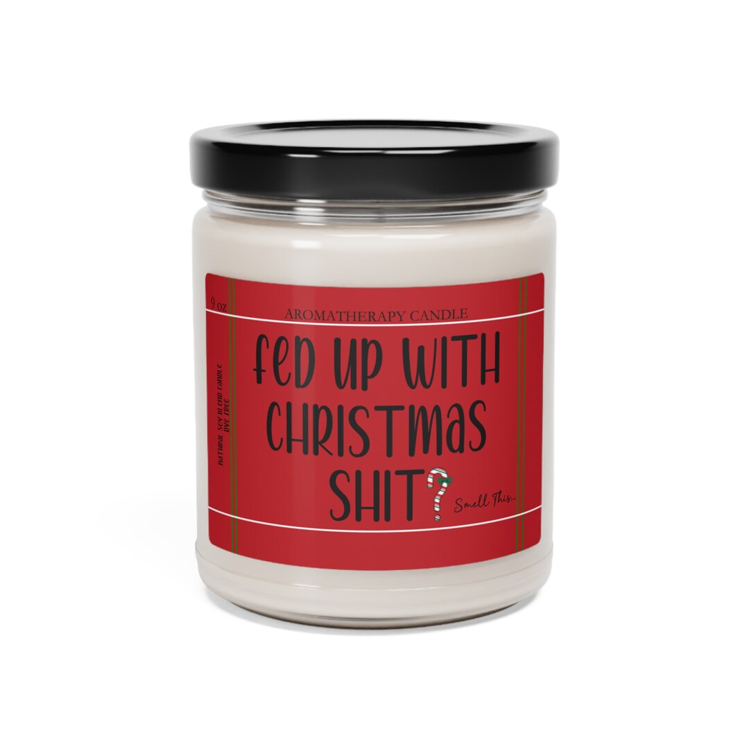 Fed up With Christmas Funny Christmas Candle Funny Candle Etsy