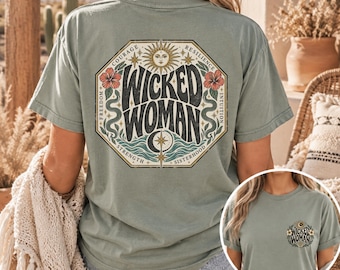 Wicked Woman Feminist Tee, Comfort Colors 1717, Empowerment Shirt (Garment-Dyed)