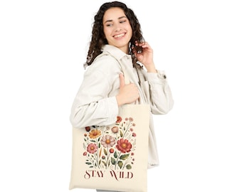 Stay Wild Floral Tote Bag | Cottagecore Wildflower Bag | Botanical Canvas Tote | Feminine Nature Aesthetic | Garden Lover Gift