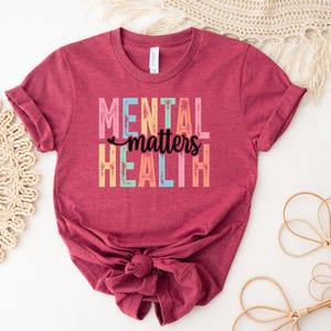 Mental Health Matters T-Shirt | Women&#39;s Mental Health Awareness Graphic Tee | Inspirational Self Care Gift