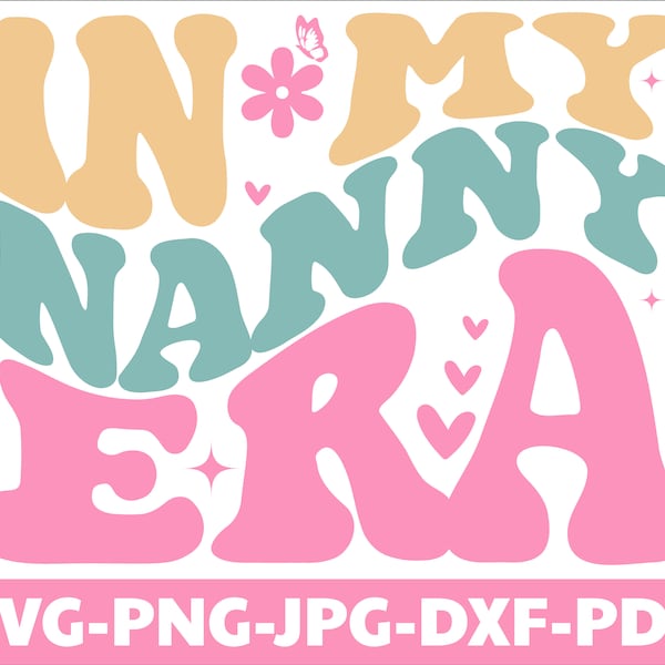 In My Nanny Era Svg, In My Nanny Era Svg, Retro Nanny Svg, Cool Nanny Era Svg, New Nanny Gift, Gift For Nanny , Nanny Era