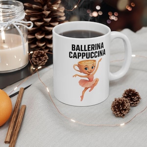 Ballerina Cappuccina Mug - Italian Brainrot Meme Coffee Cup, Cute Latte Dancer Gift, Cute Mug, Unique Kitchen Decor, Perfect for Holidays