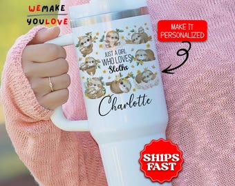 Personalized Sloth Tumbler, Custom Just A Girl Who Loves Sloths 40oz Tumbler with handle, Gift for Sloth Lover, Sloth Mom Travel Mug