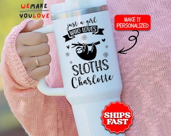 Just a Girl Who Loves Sloths Tumbler, Personalized 40oz Tumbler with Handle, Sloth Lover Gift