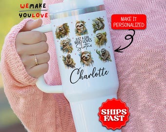 Personalized Sloth Tumbler, Custom Just A Girl Who Loves Sloths 40oz Tumbler with handle, Gift for Sloth Lover, Sloth Mom Travel Mug