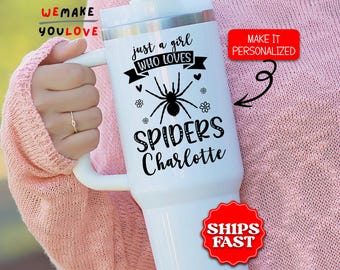 Just a Girl Who Loves Spiders Tumbler, Personalized 40oz Tumbler with Handle, Arachnid Enthusiast Gift