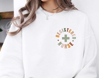 Registered Nurse Sweatshirt, RN Sweatshirt, Nurse Gift, Nurse Sweatshirt, Registered Nurse Apparel, Nurse Appreciation, Nursing Graduation