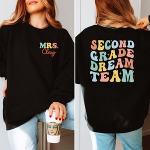 Custom Teacher Name Sweatshirt,Second Grade Dream Team Sweatshirt,2nd Grade Teacher Sweater,Personalized Back To School,Second Grade Squad