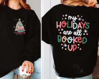 All Booked For Christmas Sweatshirt,My Holidays Booked,Book Christmas Tree Sweatshirt,Gift for Librarian,Book Lovers Christmas Gift,Bookworm