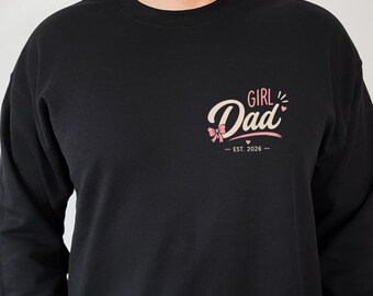 Custom Daughter Dad Sweatshirt, Fathers Day Gift from Daughter, New Dad Est 2026 Sweatshirt, Personalized Daddy Sweat