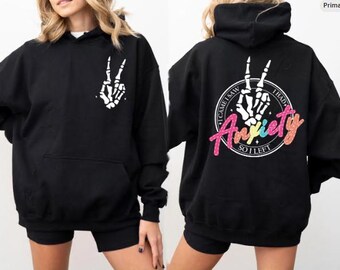 Funny Anxiety Hoodie, I Came I Saw I Had Anxiety So I Left Hoodie, Skeleton Hand Hoodie, Mental Health Hoodie, Sarcastic Sayings Hoodie