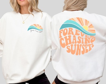 Custom Forever Chasing Sunsets Sweatshirt, Boho Beach Sweatshirt, Summer Lake Sweatshirt, Lake Life Sweatshirt, Floating River Sweatshirt