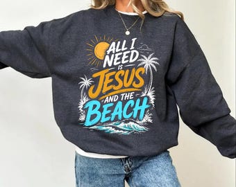 Retro Christian Summer Sweater, All I Need Is Jesus AndThe Beach Sweatshirt, Faith Based Sunset Graphic Sweatshirt Gift