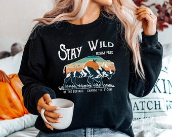 Stay Wild Roam Free Shirt,Buffalo Sweatshirt, Retro Stay Wild Sweatshirt,Country Music,Western Sweatshirt,Southern Sweatshirt,Cowboy,Cowgirl