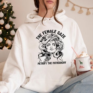 The Female Gaze Hoodie, Petrify the Patriarchy Hoodie, Feminist Hoodie, Women&#39;s Rights, Activism, Girls Power,Gifts For Women,Spooky Liberal