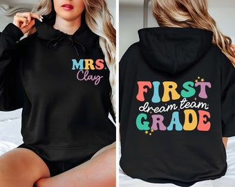 Custom First Grade Teacher Hoodie, 1st Grade Dream Team Teacher Hoodie, Personalized Teacher Name Gift,Teacher Appreciation,First Day Hoodie