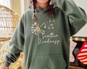 Scatter Kindness Like Wildflower Hoodie,Scatter Kindness Hoodie, Dandelion Kindness Hoodie Gift, Positive Vibes Hoodie, Positive Quotes Gift