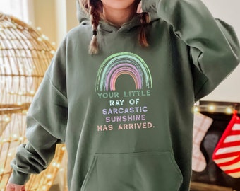 Your Little Ray of Sarcastic Sunshine Has Arrived Hoodie, Trendy Sarcastic Hoodie, Sunshine Hoodie, Weird Mom Hoodie, Your Little Ray Hoodie