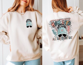 Mom Life All Day Every Day Sweatshirt, Moms Club Sweatshirt, Mothers Day Gift, Mom Life Sweatshirt,Birthday Gift For Mom,Mom Mode Sweatshirt