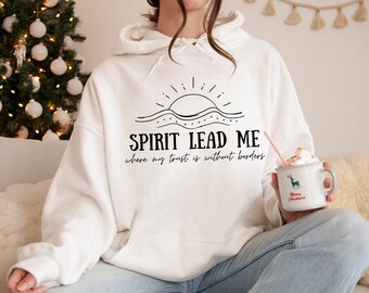 Spirit Lead Me Hoodie, Jesus Christ Hoodie, Trendy Faith Hoodie, Christian Hoodie, Religious Hoodie, Bible Verse Gift,Aesthetic Women Hoodie