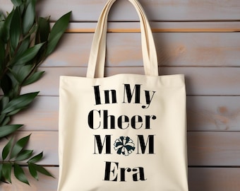 In My Cheer Mom Era Tote Bags - 15”Wx16”H - Choose Pom Pom color