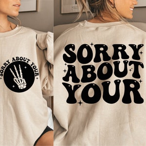 Sorry About Your Svg Png, Funny Quotes Svg, Funny Sayings Svg, Funny Shirt Svg, Sarcastic Shirt Designs, Sarcastic Sayings Svg, Sassy Svg