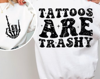 Tattoos Are Trashy SVG PNG: Skeleton Hand Design (Digital Download)