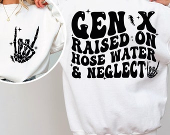 Generation X Sarcastic SVG Design: Raised on Hose Water (Digital Files)