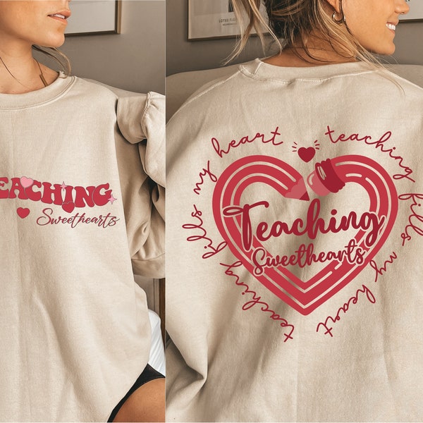 Teaching Sweethearts Svg, Teacher Valentine Shirt Svg, Teaching Sweethearts Png, Love Png Valentine Love Design, Teacher Valentine Svgs