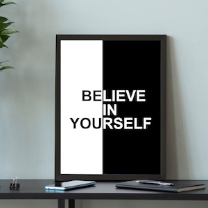Motivational Poster, Believe In Yourself Print, Minimalist Wall Art, Aesthetic Decor, Idea For Gifts, Digital Download