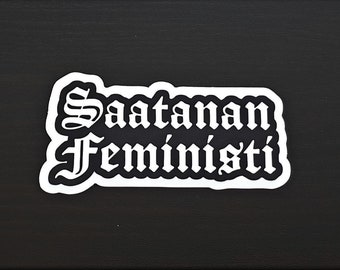 Saatanan Feministi-tarrasetti, 3 kpl (3 pcs sticker set)