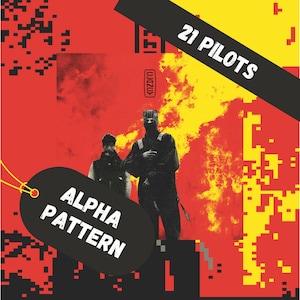 May include: A red and yellow digital art print featuring two figures in black silhouettes. The text "21 PILOTS" is in white on a black background. The text "ALPHA PATTERN" is in white on a black tag.