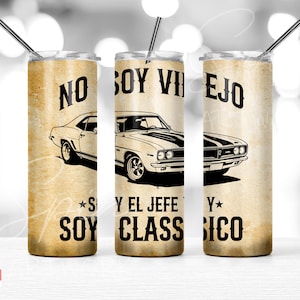 Ich bin nicht alt, ich bin Oldtimer, kein Soja Viejo Soja Classico 20 Unzen Skinny Tumbler Sublimationsdesign, sofortiger digitaler Download PNG