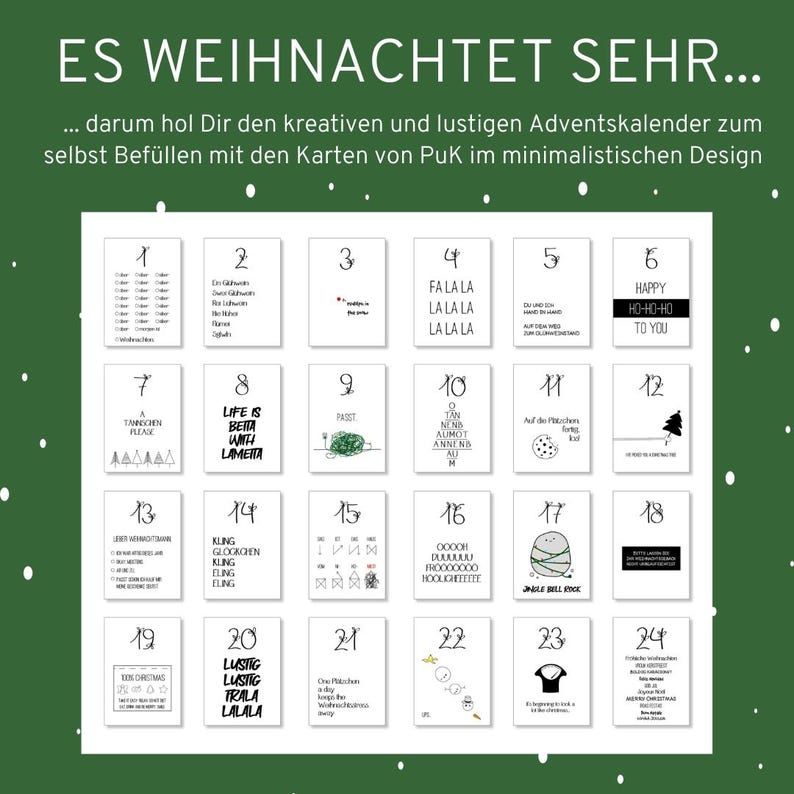 K&ouml;nnte beinhalten: Ein minimalistischer Adventskalender mit 24 nummerierten Karten, jede mit einem einzigartigen Design und Text. Die Karten sind auf einem gr&uuml;nen Hintergrund mit wei&szlig;em Text oben angeordnet. Der Kalender ist zum Selbstbef&uuml;llen.