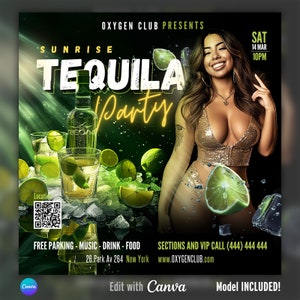 May include: A flyer for a Tequila party at Oxygen Club on Saturday, March 14th at 10 PM. The flyer features a woman in a gold top and a lime wedge, with a bottle of tequila and glasses of tequila with lime wedges in the background. The flyer also includes the text "Sunrise Tequila Party", "Free Parking - Music - Drink - Food", "Sections and VIP Call (444) 444 4444", "www.oxygenclub.com", and "Edit with Canva".
