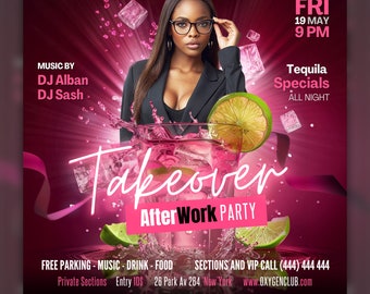 May include: A flyer for an after-work party at Oxygen Club. The flyer features a woman in a black blazer and glasses, a cocktail glass with a lime wedge, and the text "Takeover After Work Party". The event is on Friday, 19th May at 9 PM. There are tequila specials all night. Free parking, music, drinks, and food are available. Private sections are available for £10. The club is located at 26 Park Av 264, New York. The website is www.oxygenclub.com.