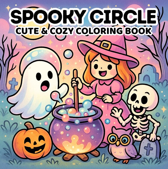 Spooky Circle : Cute & Cozy Coloring Book, Kawaii Spooky Halloween Coloring Pages, Fall Cozy Cute Coloring Book for Adults and Teens