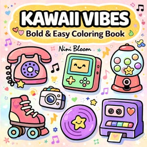 May include: A colorful illustration of a coloring book cover with the text "KAWAII VIBES Bold & Easy Coloring Book" and the author's name, Nini Bloom. The image features cute cartoon drawings of a retro telephone, a handheld game console, a gumball machine, a roller skate, a camera, a vinyl record, and a keyboard.