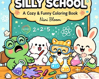 Silly School: Cozy & Funny Coloring Book, Digital Coloring Book PDF, Kawaii Animal Coloring Pages for Adults, Stress Relief Download