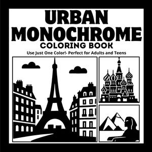 Peut inclure: Livre de coloriage noir et blanc intitulé "Urban Monochrome Coloring Book". La couverture présente des illustrations de la Tour Eiffel, de bâtiments, de la cathédrale Saint-Basile et du Sphinx. Le texte encourage l'utilisation d'une seule couleur.