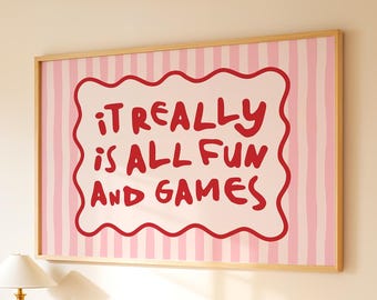 Stampa "It Is Really All Fun and Games", stampa murale con tipografia rosa e rossa, arredamento per dormitorio alla moda e carino, stampabile per camera da letto con tema "Dopamine", download digitale