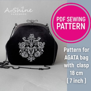 May include: A PDF sewing pattern for a black velvet bag with a silver clasp and an embroidered design. The bag is 7 inches wide. The pattern is for a bag called "AGATA".