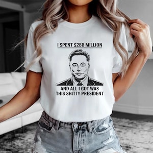 Funny Anti Trump Shirt, Funny Elon Musk T-Shirt, Political Statement Shirt, Anti MAGA, Anti Republican, Political Satire, Protest Tee, FDT