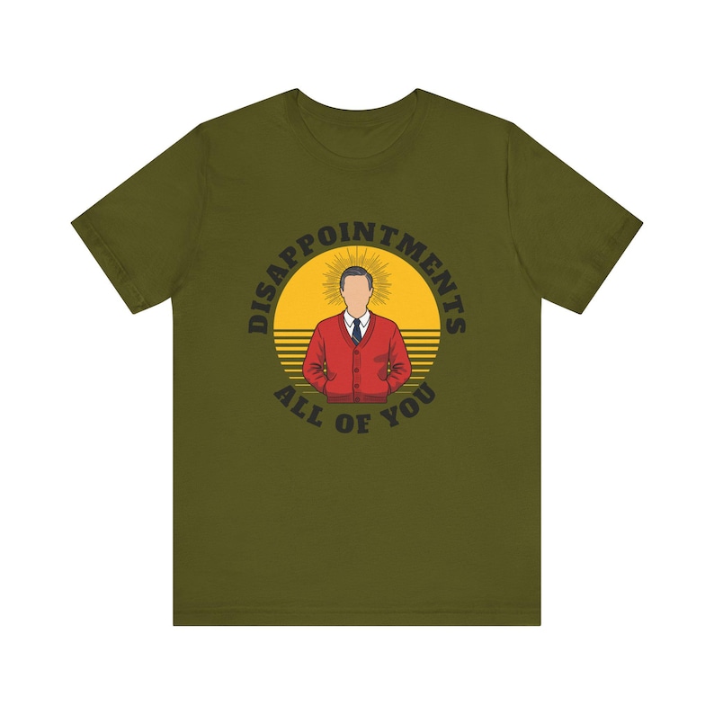 Mr. Rogers Disappointments All of You Shirt, Funny Jesus Design, Funny Easter T-shirt, Be My Neighbor, PBS design, Sarcastic Mr. Rogers image 5