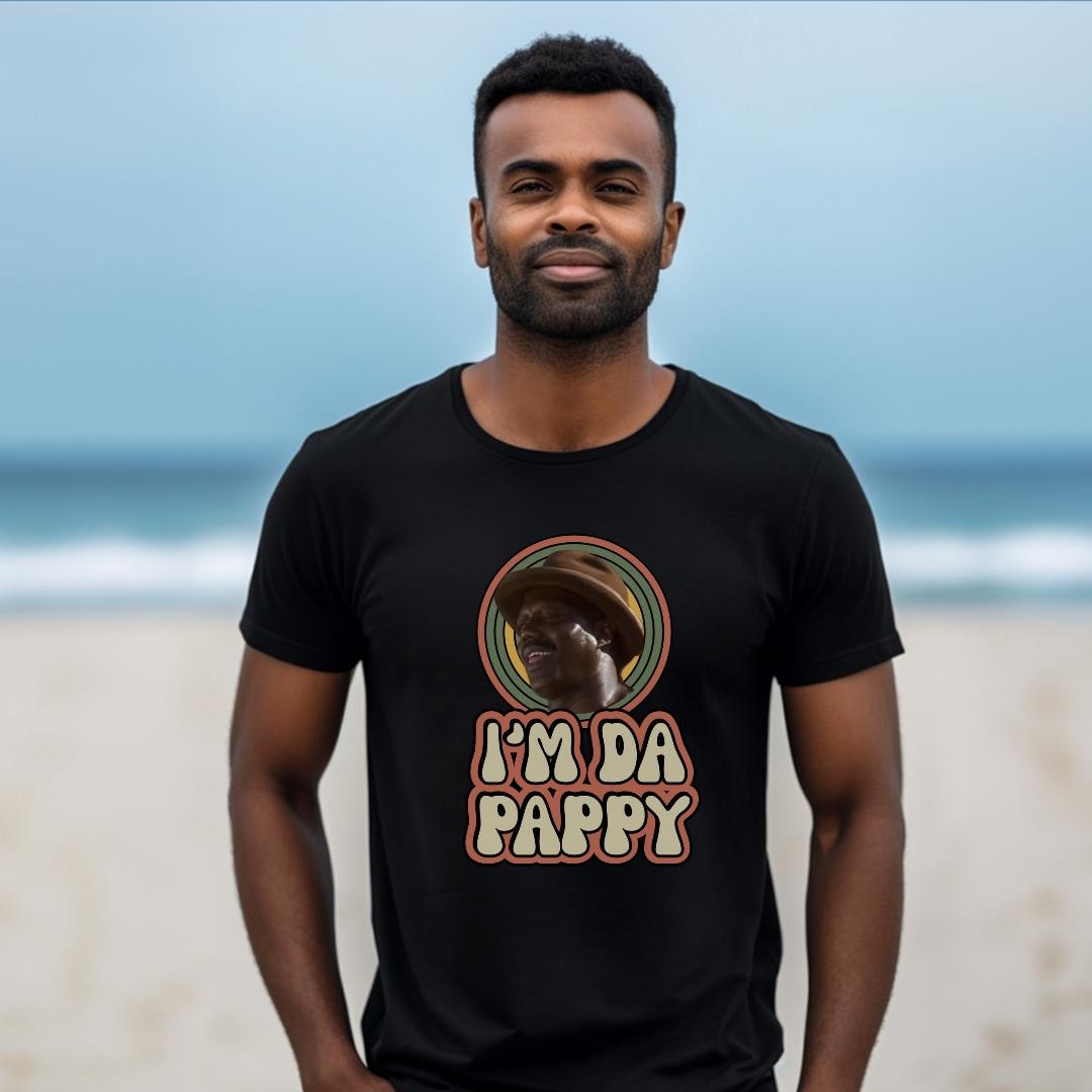 Fun Pappy I'm Da Pappy Shirt, Gift for Father's Day, Dad Joke Apparel, Fun Father ...