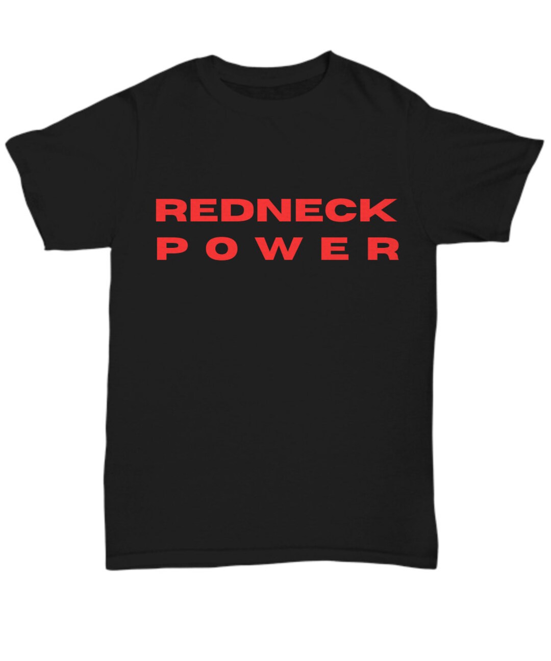 Redneck Power Tshirt, Gifts for Rednecks, Redneck Novelty Tshirt for