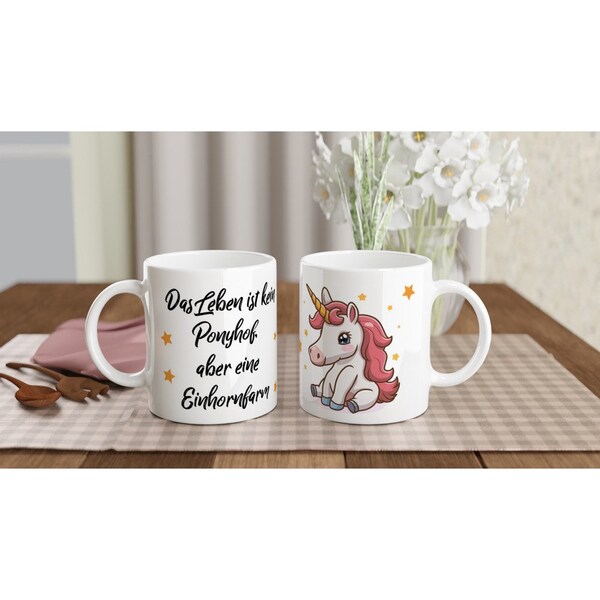 Tasse mit Spruch "Das Leben ist kein Ponyhof, aber eine Einhornfarm"