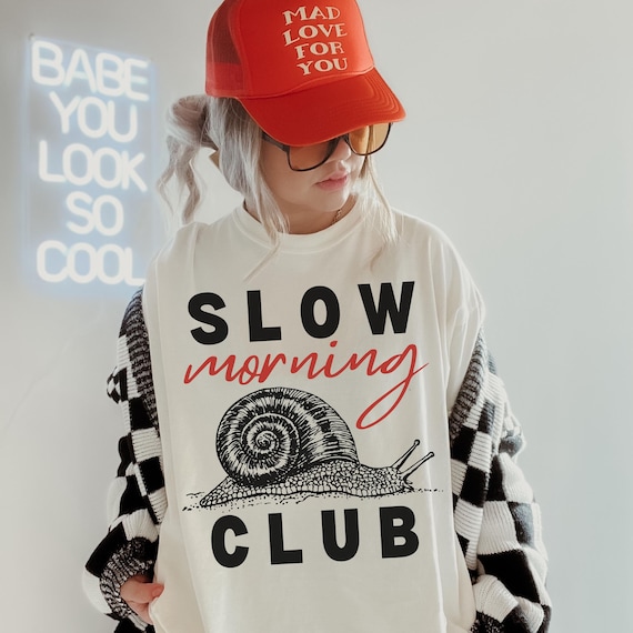 Snail Shirt, Slow Morning Club, Lazy Sunday Tshirt, Brunch Outfit, Trendy Graphic Tees, Hangover Shirt, Cursed Shirt, 21st Birthday Gift